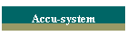 Accu-system